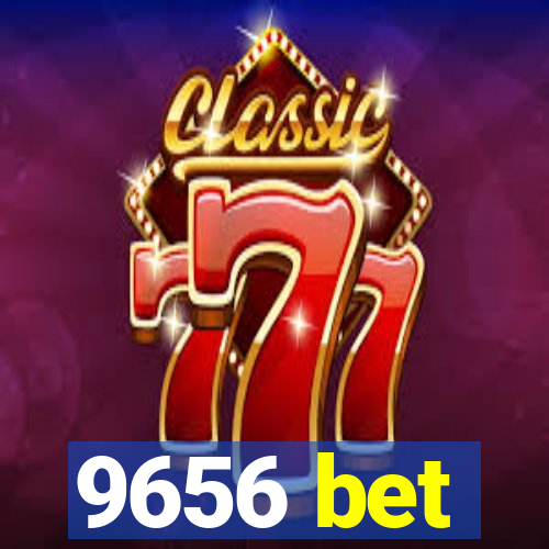9656 bet